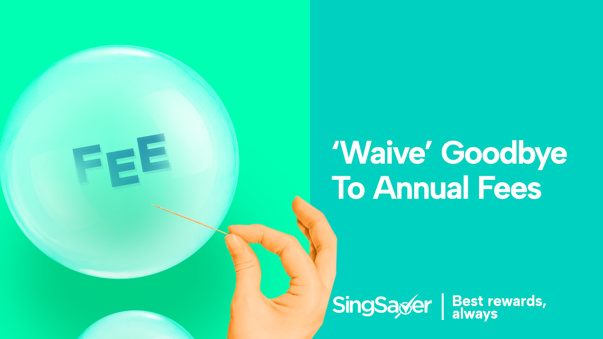 Credit Card Annual Fee Waiver Guide DBS UOB OCBC SC Maybank credit-card-annual-fee-waiver-guide-dbs-uob-ocbc-sc-maybank